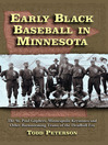 Cover image for Early Black Baseball in Minnesota Cover image for Early Black Baseball in Minnesota